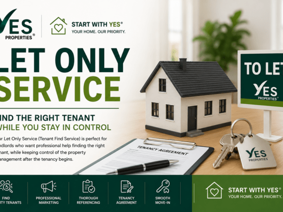 Professional letting agent providing a Let Only Service for landlords, including tenant finding, referencing, marketing and tenancy preparation by Yes Properties.